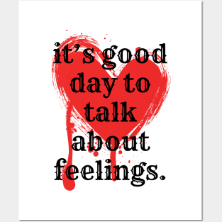 its good day to talk about feelings Posters and Art